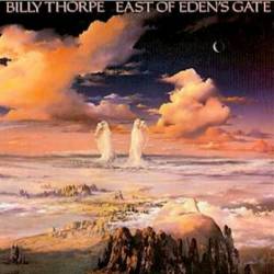 Billy Thorpe : East of Eden's Gate